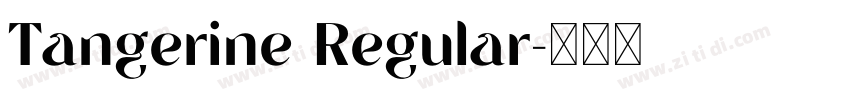 Tangerine Regular字体转换